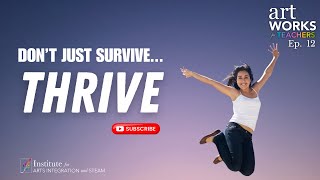 Don't Just Survive... Thrive - Ep. 012