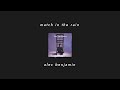 Alec Benjamin Match In The Rain 10 Hours Alec Benjamin Match In The Rain 10 Hours