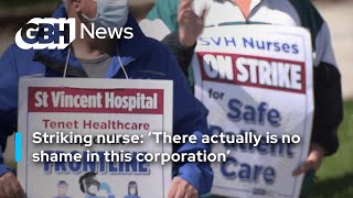 Worcester nurse on strike: 'There actually is no shame in this corporation.'
