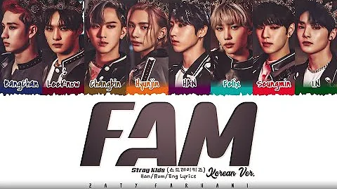 Stray Kids (스트레이 키즈) - 'FAM' (Korean Ver.) Lyrics [Color Coded_Han_Rom_Eng]