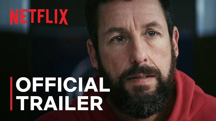 Hustle Official Trailer | Adam Sandler | Netflix - DayDayNews