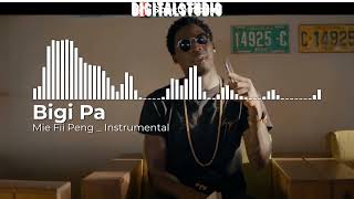 Bigi Pa - Mie Fii Peng - Instrumental By Digital Vincent