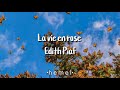 Edith Piaf- La vie en rose [Sub español-Letra]