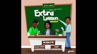 Alkaline   Extra Lesson Remix feat  Kojo Funds & Chip