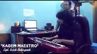 KAGEM MAESTRO - Erick SukirGenk