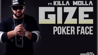 Gize - Poker Face Ft. Killa Molla