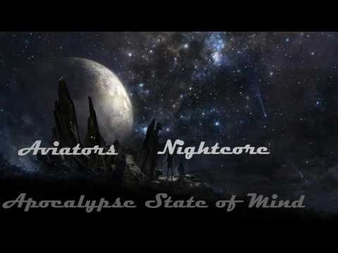 Aviators - Apocalypse State of Mind (Fallout 4 Song) [Nightcore]