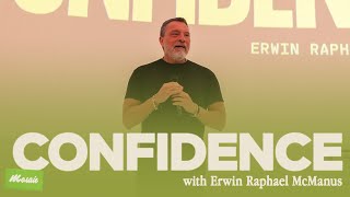 CONFIDENCE | Erwin Raphael McManus - Mosaic