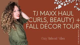 TJ Maxx Haul | Curl Products, Skin, Bath | + Fall Decor Tour