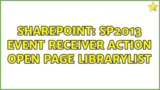 Sharepoint Sp2013 Event Receiver Action Open Page Librarylist