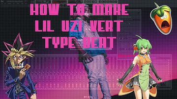 How To Make Lil Uzi Vert Type Beat | FL Studio Tutorial | FL Studio 20