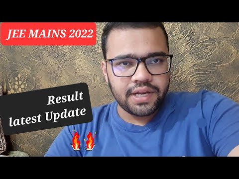 JEE MAIN 2022 RESULT|| Latest Update🔥🔥🔥💯#jeemains2022 #jeemain #nta #education #iit #nit #jee2022