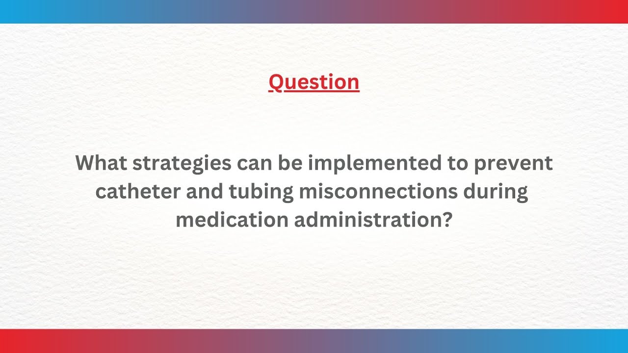 DISHA QnA: Preventing Catheter & Tubing Misconnections | NABH 6th Edition