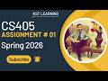 CS405 Assignment 1 Solution Spring 2026 | CS405 Assignment 1 Solution 2026 | KST Learning