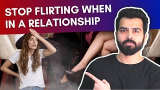 Pros and cons of flirting, when you're committed | Therapist's Advice | 23