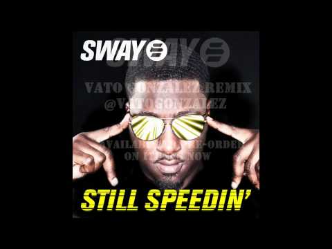 Sway - Still Speedin (Vato Gonzalez Remix) - OUT N...