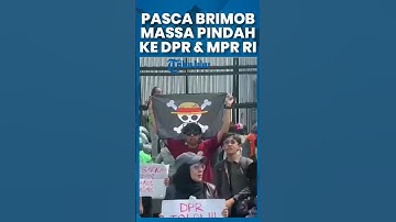 Pasca Demo di Mako Brimob, Massa Aksi Pindah Serbu Gedung DPR & MPR RI