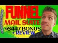 FunnelMail Suite Review 📯Demo📯$6447 Bonus📯 Funnel Mail Suite Review 📯📯📯