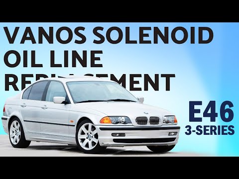 BMW E46 3-Series VANOS Solenoid Oil Line Replacement for 323i, 325i, 328i and 330i