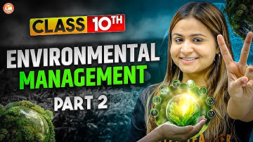 Environmental Management Class 10 Part 2 | Maharashtra Board | Environmental Management - Krushi Mam