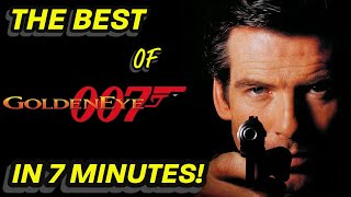 The Best of GoldenEye 007 in 7 Minutes! | 4K UHD | 5.1 Surround