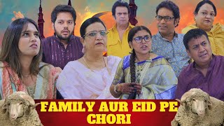 FAMILY AUR EID PE CHORI..!