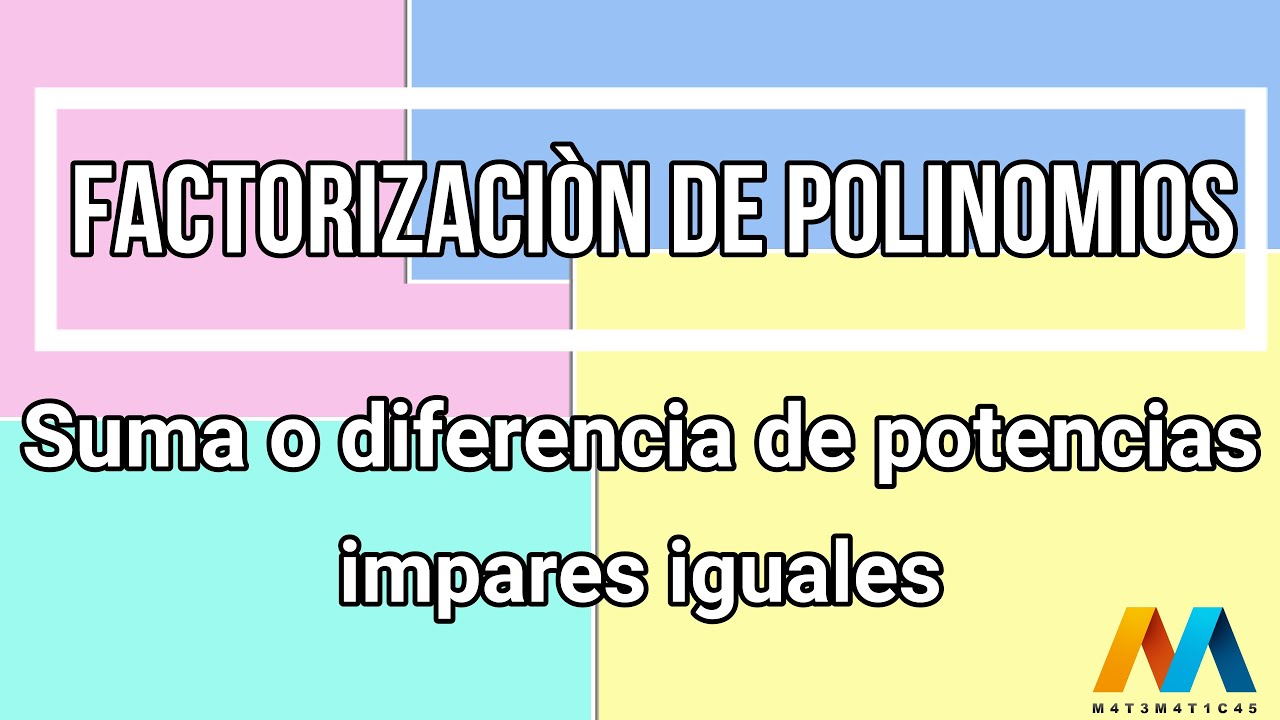 Factorizaciòn de Polinomios | Suma o diferencia de potencias impares