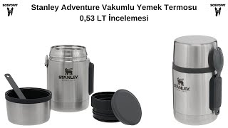 Stanley Adventure Vakumlu Yemek Termosu 0,53 LT İncelemesi