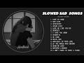 Love Is Gone - Sad Love Songs for Broken Hearts - Sad Songs Playlist to Listen to When You’re Sad