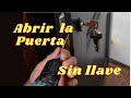 Como Abrir una Puerta Sin Llaves