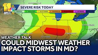 Weather Talk: Could severe weather in Midwest temper forecast in Maryland?