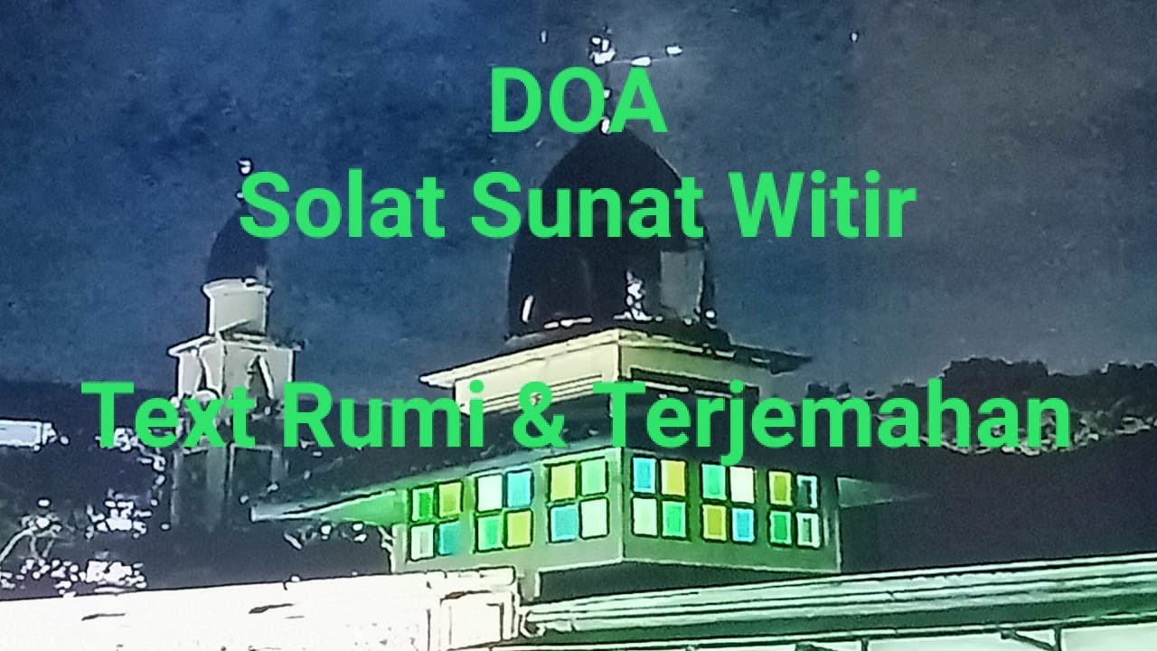 Solat sunat witir dilakukan selepas solat fardhu