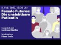 Female Futures: Die unsichtbare Patientin (2023)