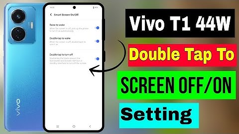 Vivo T1 44W double Tap To Screen On Off Setting