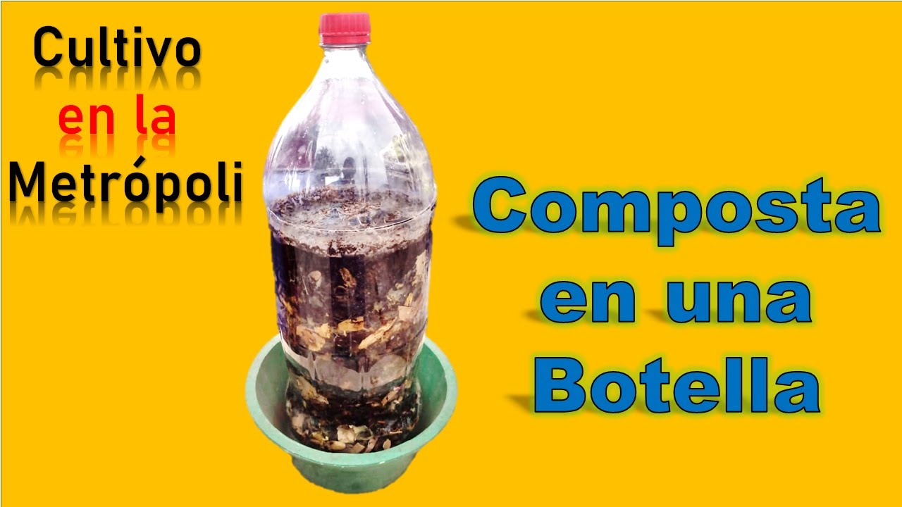 Composta en una Botella - YouTube