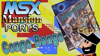 MSX Mansion - Port: Congo Bongo