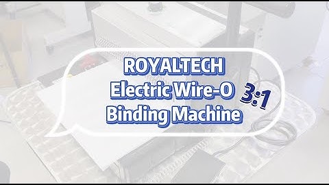 ROYALTECH Electric Wire-O 3:1 Binding Machine _ Demo/Tutorial