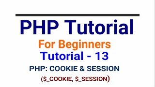 Famous PHP tutorial in Hindi part - 13 - What is cookie and Session Wealth