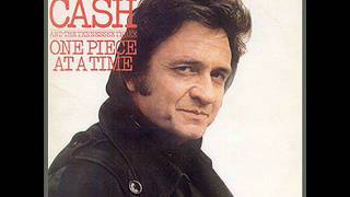 Johnny Cash - One Piece At The Time