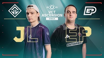 JL vs. EP -  VCT ASCENSION EMEA - DAY 3 - LOWER BRACKET