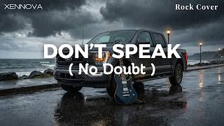 Download lagu Don’t Speak – No Doubt | Emotional Rock Cover by Xennova