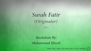 Surah Fatir Originator   035   Muhammad Jibreel   Quran Audio