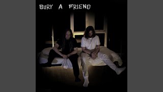 Bury a Friend