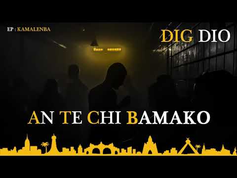 DIO DIG - AN TE CHI BAMAKO (Son Officiel)