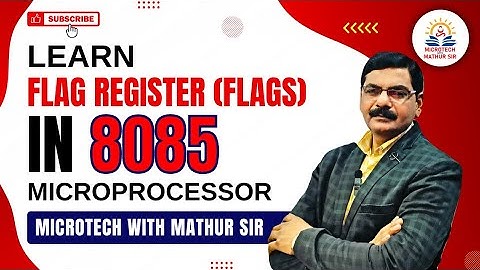 L-15 | Flags in 8085 Microprocessor | Flag register in 8085 | By Mathur Sir