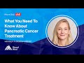 What You Need To Know About Pancreatic Cancer Treatment