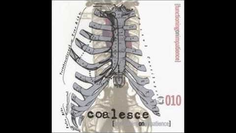 coalesce - a disgust for details