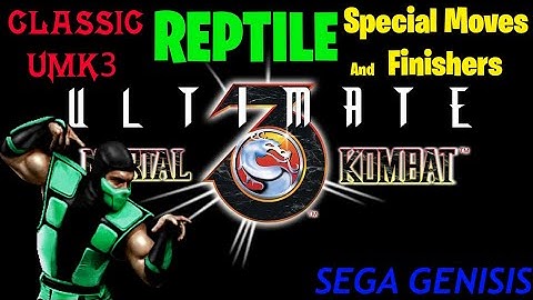 Ultimate Mortal Kombat 3 ( REPTILE) Special Moves and Finishers