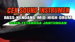 Cek sound Instrumen Bass-Nendang-Mid-High-Drum Bikin Tetangga Jantungan