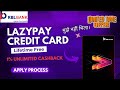 Lazypay Credit Card - 1st time apply with 770 Credit Score | Approve of Reject | Full Information